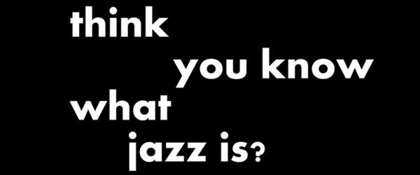 think you know jazz