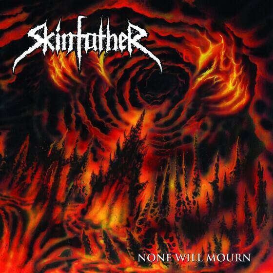 Skinfather - None Will Mourn