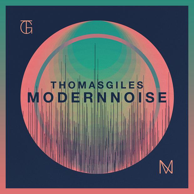 thomas giles modern noise