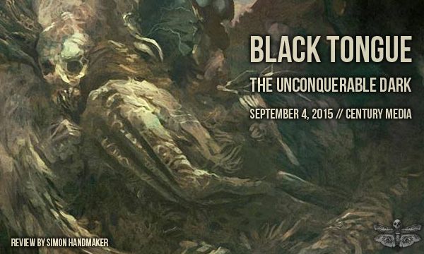 Black Tongue – The Unconquerable Dark – Heavy Blog Is Heavy
